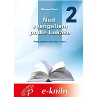 Nad evangeliem podle Lukáše - 2. díl - Silvano Fausti