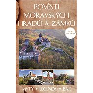 Pověsti moravských hradů a zámků - Naďa Moyzesová