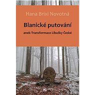 Blanické putování - Hana Brixi Novotná