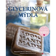 Glycerinová mýdla - Alexandra Martina Běhalová