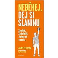 Neběhej, dej si slaninu - Grant Petersen