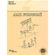 Jak fungují trhy - Israel Kirzner