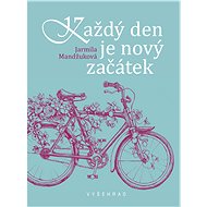 Každý den je nový začátek - Ing. Jarmila Mandžuková
