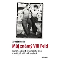 Můj známý Vili Feld - Arnošt Lustig