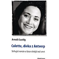 Colette, dívka z Antverp - Arnošt Lustig