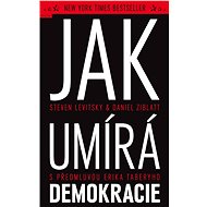 How democracy is dying - Steven Levitsky