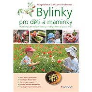Herbs for children and moms - Magdaléna Staňková-Kröhnová