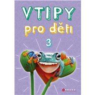 Vtipy pro děti 3 - Zuzana Neubauerová