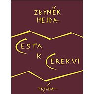 Cesta k Cerekvi - Zbyněk Hejda
