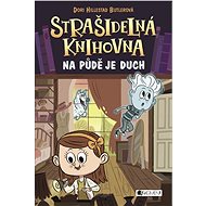 Strašidelná knihovna - Na půdě je duch - Dori Butlerová Hillestad