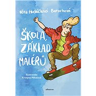 Škola, základ malérů - Věra Hudáčková Barochová