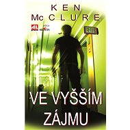 Ve vyšším zájmu - Ken McClure
