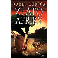 Zlato Afriky - Karel Cubeca