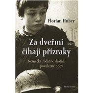 Za dveřmi číhají přízraky - Florian Huber