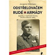 Odstřelovačem rudé armády - Jevgenij Nikolajev