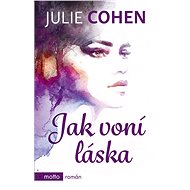 Jak voní láska - Julie Cohen