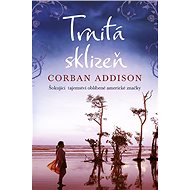 Trnitá sklizeň - Corban Addison