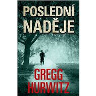 Poslední naděje - Gregg Hurwitz