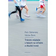 Youth training in middle and long distance running - Václav Bunc  Petr Bahenský
