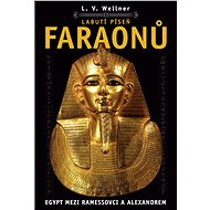 Labutí píseň faraonů - Ludvík Václav Wellner