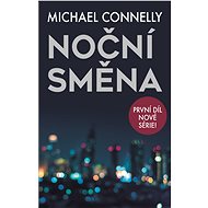 Night shift - Michael Connelly