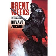 Krvavé zrcadlo - Brent Weeks