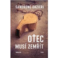 Otec musí zemřít - Sandrone Dazieri