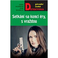 Setkání na konci éry, s vraždou - Josef Škvorecký