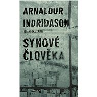Synové člověka - Arnaldur Indridason