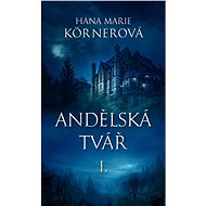Andělská tvář I. - Hana Marie Körnerová
