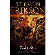 Pád světla - Steven Erikson