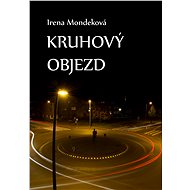 Kruhový objezd - Irena Mondeková