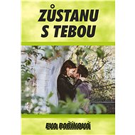 Zůstanu s tebou - Eva Paříková