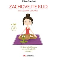 Zachovejte klid, vaše žabka dospívá - Eline Snelová