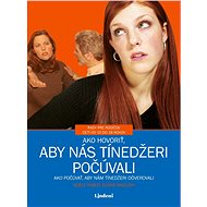 Ako hovoriť, aby nás tínedžeri počúvali (SK) - Adele Faber