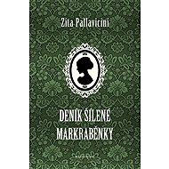 Deník šílené markraběnky - Zita Pallavicini