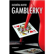 Gamblerky - Katarína Mayer