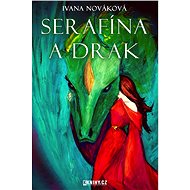 Serafína a drak - Ivana Nováková