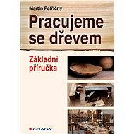 We work with wood - Martin Patřičný