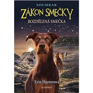 Zákon smečky: Soumrak (1) - Rozdělená smečka - Erin Hunterová
