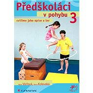 Preschoolers on the move 3 - Ilona Kolovská