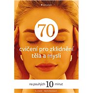 70 exercises to calm the body and mind - S.J. Scott