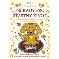Psí rady pro šťastný život - Dave Barry