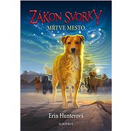 Zákon svorky 1: Mŕtve mesto (SK) - Erin Hunterová