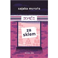 Za sklem - Sajaka Murata