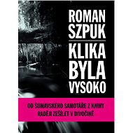 Klika byla vysoko - Roman Szpuk