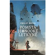 Pomsta jednooké letkyně - Philip Reeve