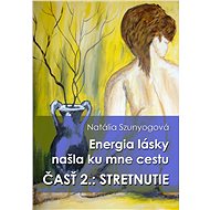 Energia lásky našla ku mne cestu - Natália Szunyogová