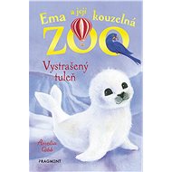 Ema a její kouzelná zoo - Vystrašený tuleň - Amelia Cobb