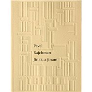 Jinak, a jinam - Pavel Rajchman